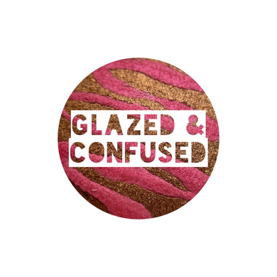 Glazed & Confused